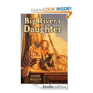 Big River's Daughter   Kindle edition by Bobbi Miller. Children Kindle eBooks @ .