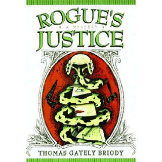 Rogue's Justice A Michael Carolina Mystery Thomas Gately Briody 9780312144029 Books