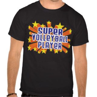 Super Volleyball Player T Shirt
