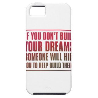 If You Don’t Build Your Dreams, Someone WilliPhone 5 Cover