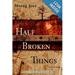 Half Broken Things Morag Joss 9780385339407 Books