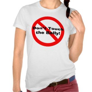 Don't Touch the Belly Maternity Pregnancy T Shirt