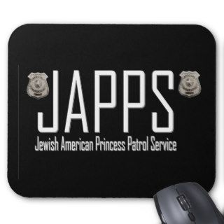 JAPPS  Jewish American Princess Patrol Service Mouse Pad