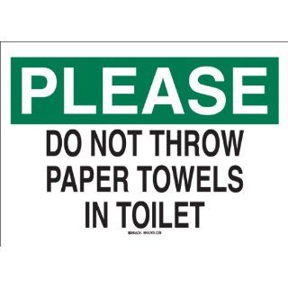 Brady 87715 Premium Fiberglass Personal Hygiene Sign, 10" X 14", Legend "Do Not Throw Paper Towels In Toilet" Industrial Warning Signs