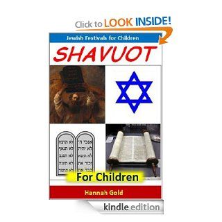Jewish Books Shavuot for Children   Cool Facts for Kids and Inspiring Pictures About Shavuot (Jewish Festivals)   Kindle edition by Hannah Gold, Jewish Children Love to Read. Children Kindle eBooks @ .