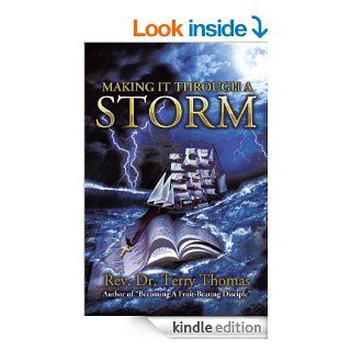 Making it Through a Storm eBook Rev. Dr. Terry Thomas Kindle Store