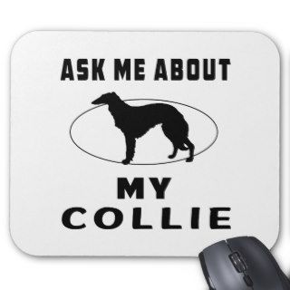 Ask Me About My Collie Mousepads