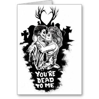 your dead to me love zombie card romantic