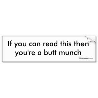 Butt Munch Bumper Sticker