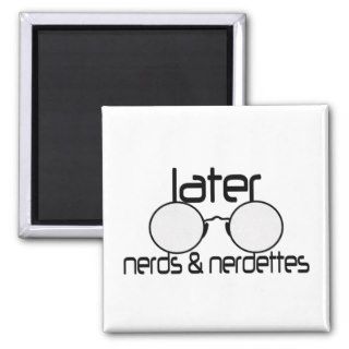 Later Nerds & Nerdettes Spectacle Eyeglasses Magnets