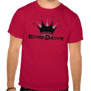 King Daddy T Shirt