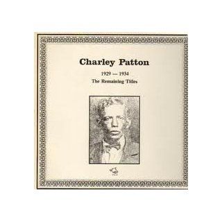 Charlie Patton the Remaining Titles Lp Music