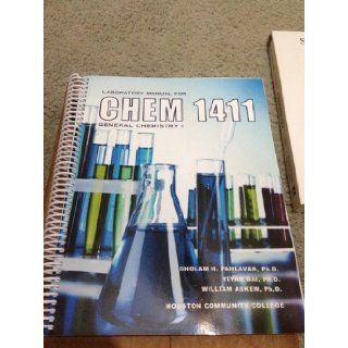 Laboratory Manual for Chem 1411 General Chemistry 1 Gholam H. Pahlavan ( HCC etc) 9781599843803 Books