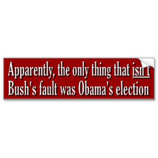 Bush's Fault Bumper Stickers