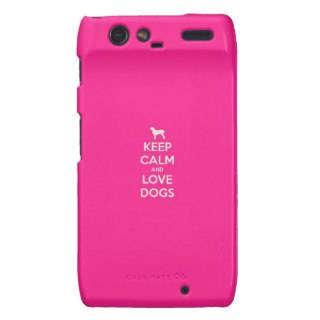 Keep Calm & Love Dogs Motorola Droid RAZR Cases