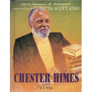 Chester Himes (Black Americans of Achievement) M. L. Wilson 9781555465919 Books