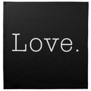 Love. Black And White Love Quote Template Printed Napkin