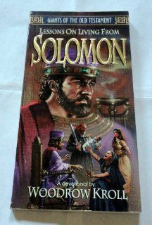 Lessons on Living from Solomon (Giants of the Old Testament) Woodrow Kroll 9780847406913 Books