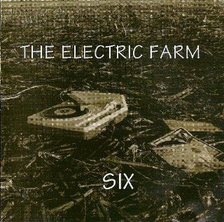 The Electric Farm   Six Music