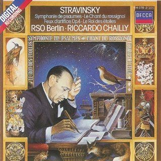 Stravinsky Symphony of Psalms / Fireworks (Feu D'artifice), Op. 4 / King of the Stars (Zvezdoliki) / Le Chant du rossignol (The Song of the Nightingale) Music