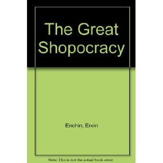 The Great Shopocracy Ervin Enchin Books