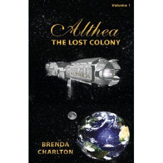 Althea The Lost Colony Brenda Charlton 9781616674984 Books