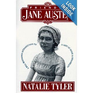 The Friendly Jane Austen Natalie Tyler, Reid Boates, Jon Winokur 9780670874255 Books