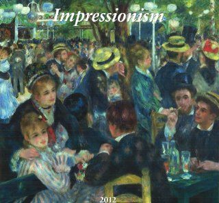 Impressionism   2012 (Taschen Wall Calendars) TASCHEN 9783836529549 Books