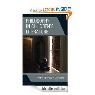 Philosophy in Children's Literature eBook Peter R. Costello Kindle Store