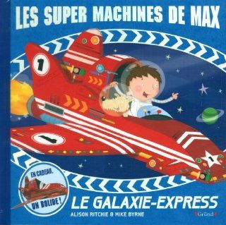Le galaxie express  Les super machines de Max 9782324004292 Books