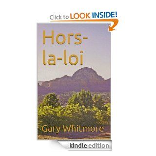 Hors la loi (French Edition) eBook Gary  Whitmore Kindle Store