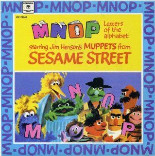 Sesame Street Letters of the Alphabet M N O P ; Starring Jim Henson's Muppets Music