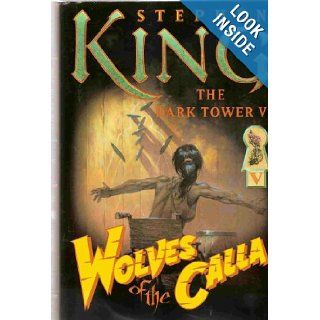 Wolves of the Calla (The Dark Tower Ser., Bk. 5) Stephen King Books