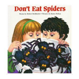 Don't Eat Spiders Robert Heidbreder, Karen Patkau 9780195406740 Books