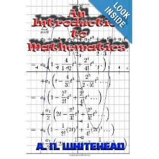 An Introduction to Mathematics A N Whitehead 9781484007976 Books
