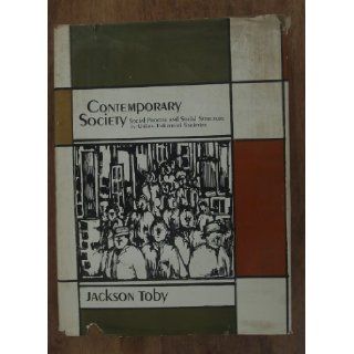 Contemporary Society (social progress and social structure in urban industrial societies) jackson toby Books