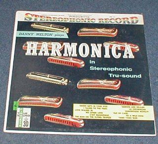 Danny Welton plays Harmonica in Stereophonic Tru sound LP Music