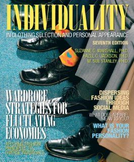 Individuality in Clothing Selection and Personal Appearance (7th Edition) Suzanne Marshall, Hazel Jackson, M. Sue Stanley 9780136136262 Books