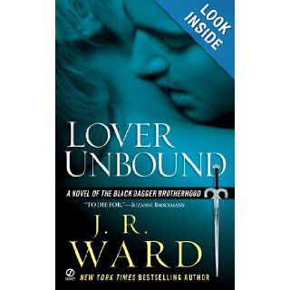 Lover Unbound (Black Dagger Brotherhood, Book 5) J.R. Ward 9780451222350 Books