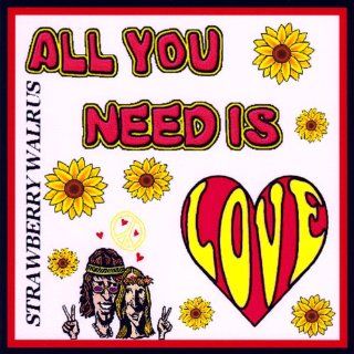 All You Need Is Love Music
