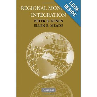 Regional Monetary Integration Peter B. Kenen, Ellen E. Meade 0000521862507 Books