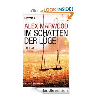 Im Schatten der Lge Thriller (German Edition) eBook Alex Marwood, Barbara Husler Kindle Store
