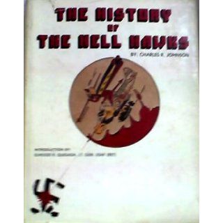 The History of the Hell Hawks Charles R Johnson Books