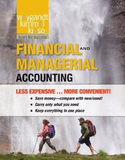 Financial and Managerial Accounting Jerry J. Weygandt, Paul D. Kimmel, Donald E. Kieso 9781118016114 Books