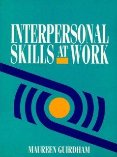Interpersonal Skills at Work (NATFHE journal) (9780134742977) Maureen Guirdman, Maureen Guirdham Books