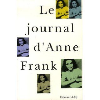 Le journal d'Anne Frank (French Edition) Collectif 9782702133149 Books