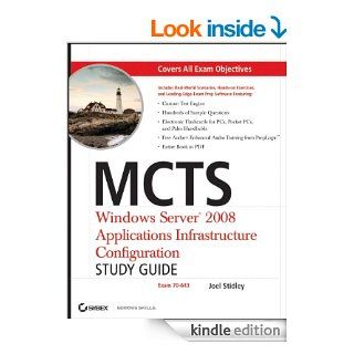 MCTS Windows Server 2008 Applications Infrastructure Configuration Study Guide Exam 70 643 eBook Joel Stidley Kindle Store