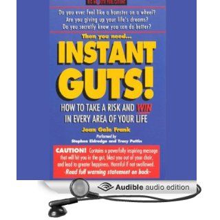 Instant Guts How to Take a Risk and Win in Every Area of Your Life (Audible Audio Edition) Joan Gale Frank, Tracy Pattin, Stephen Eldredge Books