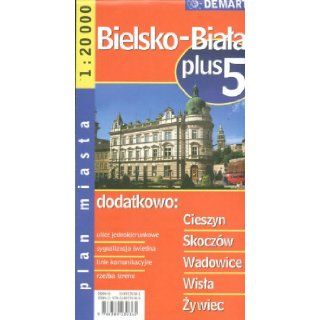 Poland City Map Bielsko Biala + 5 Other Cities Cieszyn, Skoczow, Wadowice, Wisla, Zywiec 9788389239365 Books