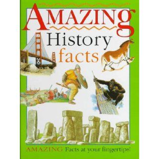 Amazing History Facts Richard Tames, Rupert Matthews, Margarette Linclon, Fiona Corbridge, Paul Harrison, Nicola Wright, Dee Turner, Fiona Mitchell 9780765193490 Books
